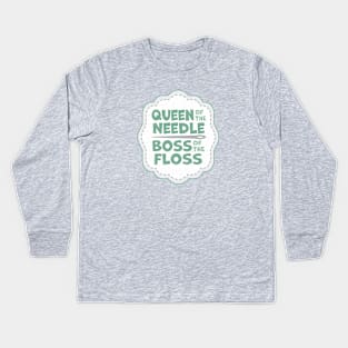 Queen of the Needle Boss of the Floss Teal Kids Long Sleeve T-Shirt